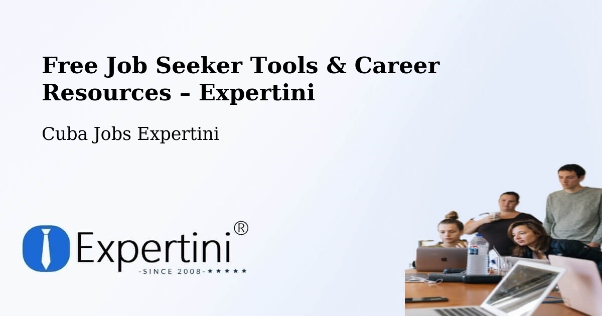 Free Job Seeker Tools & Career Resources – Manguito - Manguito, Cuba Jobs Expertini